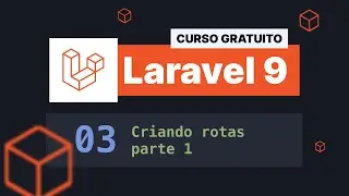 Curso gratuito Laravel 9 INTRO #3 - Criando rotas parte 1