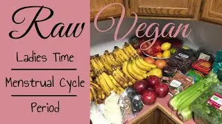 RAW VEGAN:  menstrual cycle improvements on a low fat raw vegan diet