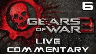 Gears of War 3 Live Commentary - S1E06 