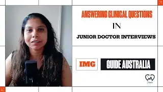 How to Answer Clinical Questions in Junior Doctor Interviews | IMG Guide Australia
