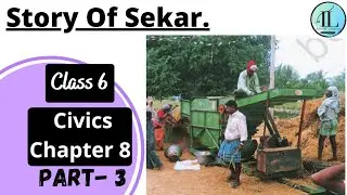 Story Of Sekar | Rural Livelihood Class 6 | Civics | Chapter 8