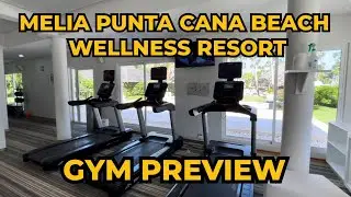 Melia Punta Cana Beach Wellness Resort - Gym Preview
