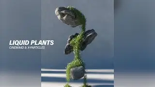 Liquid plants effect, X-particles octane and cinema4d