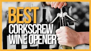 ✅ TOP 5 Best Corkscrew Wine Opener | Waiter Corkscrews