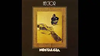 Hector - Nostalgia (1972) [Full Album]
