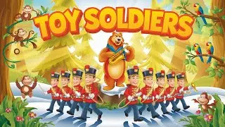 Toy Soldiers Song &ndash; Perfect for Playtime and Kids Parties!