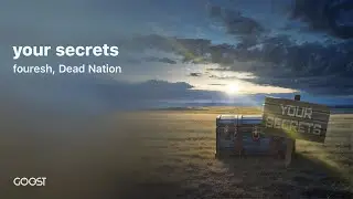 fouresh, Dead Nation - your secrets (Official Audio)