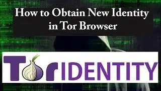 HOW TO OBTAIN NEW IDENTITY IN TOR BROWSER TO ACCESS DARK WEB | DARKWEB STORIES | ANONYMOUS DARK WEB