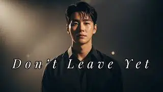 Don’t Leave Me Yet | 떠나지 말아줘 K-DRAMA OST
