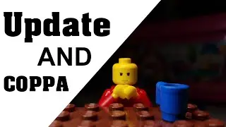 What I'm Doing About The COPPA Policy.  [Update Video - 4K Stop Motion Animation]