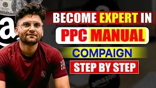 How to Run Manual PPC Compaign on Amazon || Amazon Manual PPC Compaign ||