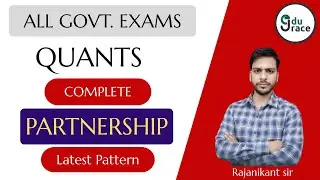 Partnership | Lecture -15 | Quantitative Aptitude | All Govt. Exams| EduGrace| Rajanikant sir