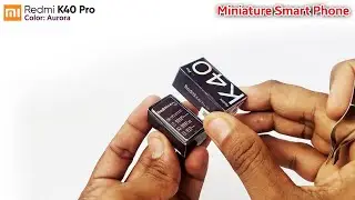 Miniature Redmi K40 Pro mobile (Aurora Color) unboxing | mini mobile box unboxing