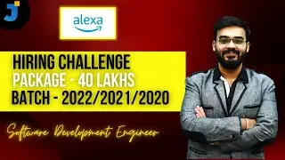 Amazon Alexa Hiring Challenge | Rs 40 Lakhs | 2022/2021/2022 Batch Eligible | SDE | All Details