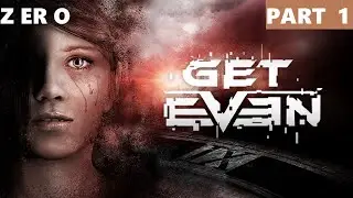{XBOX ONE} GET EVEN (PART 1) - FIRST IMPRESSIONS/ GIFTED BY DEV