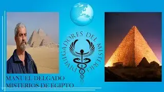 🔺MISTERIOS DE EGIPTO🔺 por MANUEL DELGADO (2019)