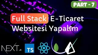 Next.js, Typescript, Prisma, MongoDb ve Tailwind kullanarak E-ticaret web sitesi yapalım (PART-7)