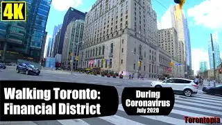 Walking Toronto: Financial District During Coronavirus - July 2020