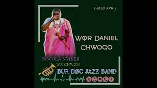 W&Oslash;R DANEIL CHWOGO BY FASCOLA NYIKER (C&Oslash;LL&Oslash; SONGS)