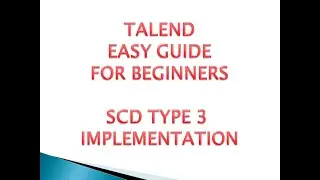 TALEND IMPLEMENTATION OF SCD TYPE 3