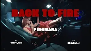 BACK TO FIRE - PIROMANA (prod Dirty Keller)