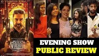 Evening Show Vikram Public Review | Vikram Public Reaction | Vikram Public Talk | Kamal Haasan
