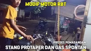 PROSES PEMASANGAN STANG PROTAPER DAN GAS SPONTAN MODIF MOTOR REVO ALA RBT 