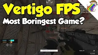 Vertigo FPS | So Early Access It Hurts