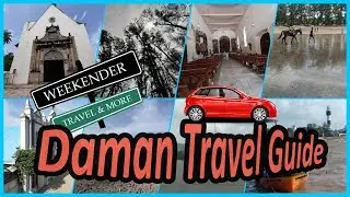 Daman Travel Guide | Watch before you visit Daman | WeekEnder # 16