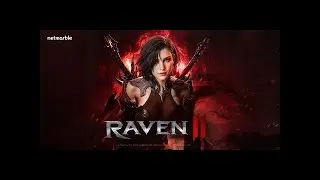 Raven 2 кач 24 на 7 =) за лука