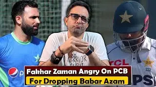 Fakhar Zaman criticize PCB management for dropping Babar Azam from Pakistan team...!
