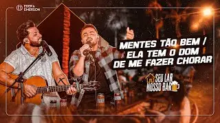 Eder e Emerson - Mentes Tão Bem / Ela Tem o Dom de Me Fazer Chorar - ACÚSTICO (Seu Lar Nosso Bar)