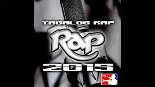 RAP TAGALOG THE BEST UNDERGROUND REMIX 2015