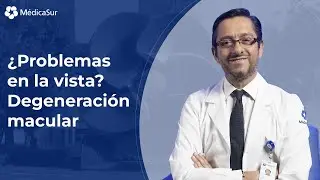 ¿Problemas en la vista? Degeneración macular