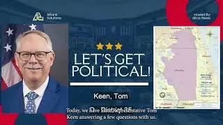 Let's Get Political with Florida State Representative Tom Keen