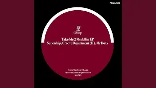 Take Me 2 Medellin (Original Mix)