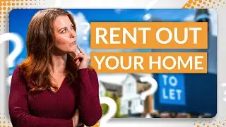 Renting Out Your Home | Advice for Homeowners