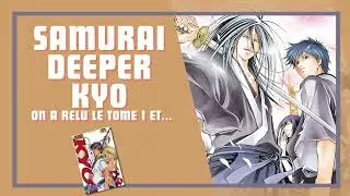 On a relu le tome 1 de Samurai Deeper Kyo et... - La 5e de Couv' - #5DC – Saison 9 épisode 22