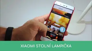 Xiaomi LED Desk Lamp - RECENZE