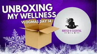 Unboxing my wellness