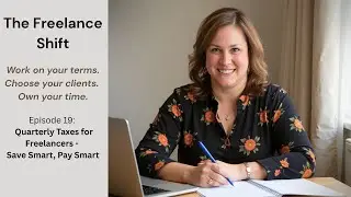 Episode 19  Quarterly Taxes for Freelancers  Save Smart, Pay Smart