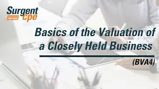 Basics of the Valuation of a Closely Held Business (BVA4)