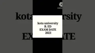 uok b. ed exam date 2023|| kota university b. ED exam date, time table
