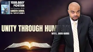 How can humility unlock true unity? | Unity Through Humility | Lesson 4 | Q1 2026