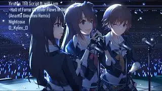 Nightcore-Hall Of Fame VS River Flows In You
