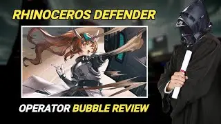 Should You Build Bubble? | Operator Bubble Review [Arknights]