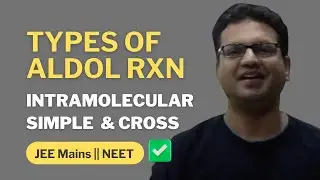 TYPES OF ALDOL CONDENSATION || ALDEHYDE & KETONES