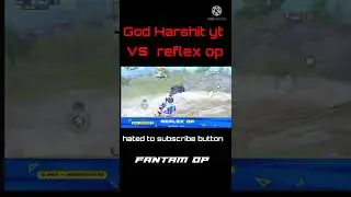 God Harshit yt vs reflex op dekhte Hain Kaun jitega #shorts#