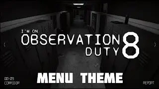 I'M ON OBSERVATION DUTY 8 Menu Theme (Extended Echo Music) Timothy is back again... 