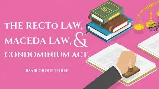 Recto Law, Maceda Law, & Condominium Law